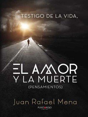 cover image of Testigo de la vida, el amor y la muerte
